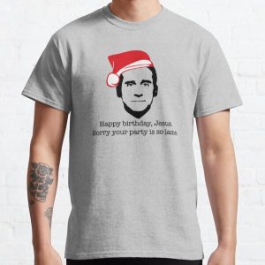 Michael Scott The Office Happy Birthday Jesus Sorry your party is so lame Classic T-Shirt RB2611 product Offical JESUS Merch