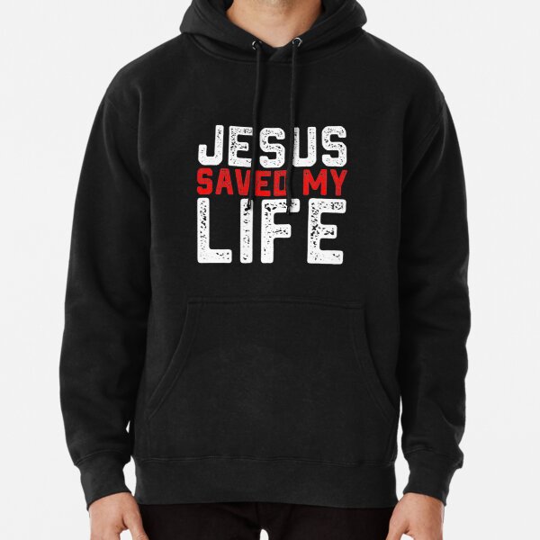 BOLD Christian Gift Jesus Saved My Life  Pullover Hoodie RB2611 product Offical JESUS Merch