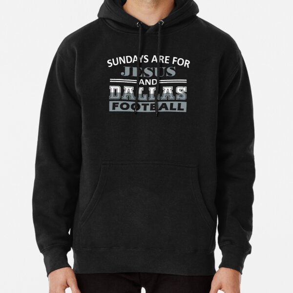 Funny Dallas Pro Football - Sundays are For Jesus and Dallas Pullover Hoodie RB2611 product Offical JESUS Merch