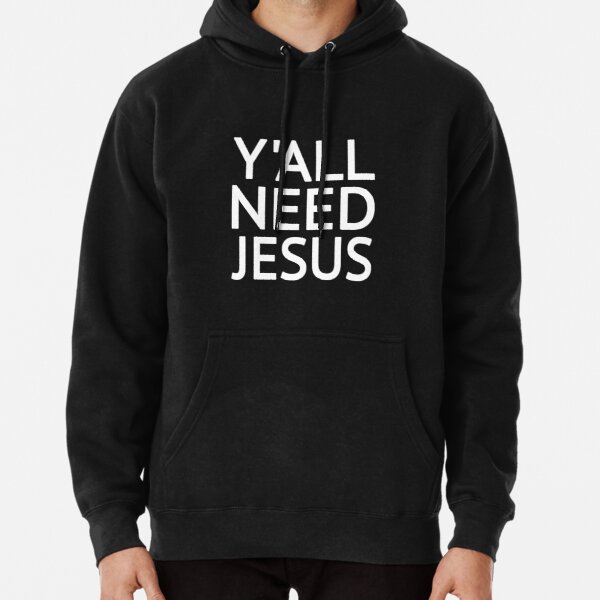 Y'all Need Jesus Pullover Hoodie RB2611 product Offical JESUS Merch