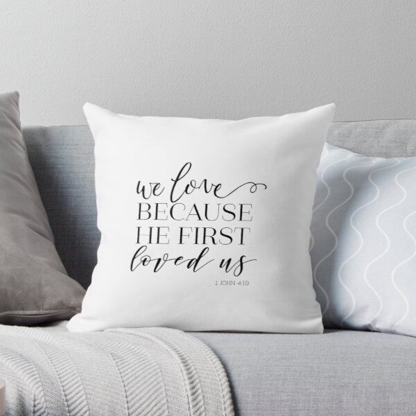 Bible verse, We love because he first loved us 1 John 4:19, Christian, Jesus, Throw Pillow RB2611 product Offical JESUS Merch